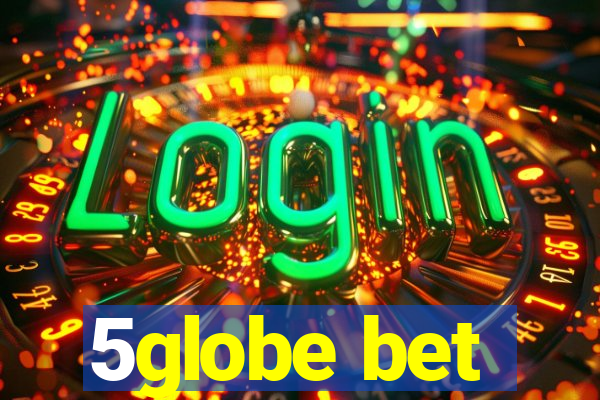 5globe bet